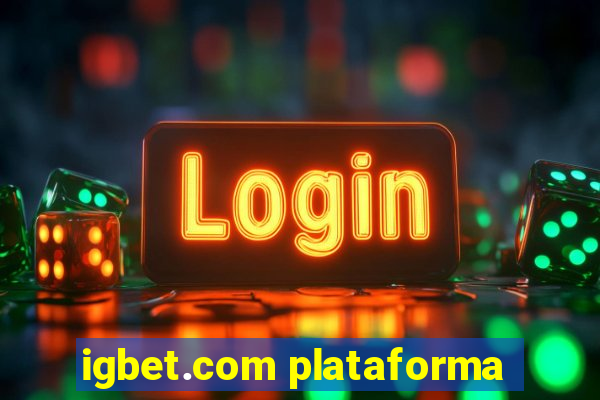 igbet.com plataforma